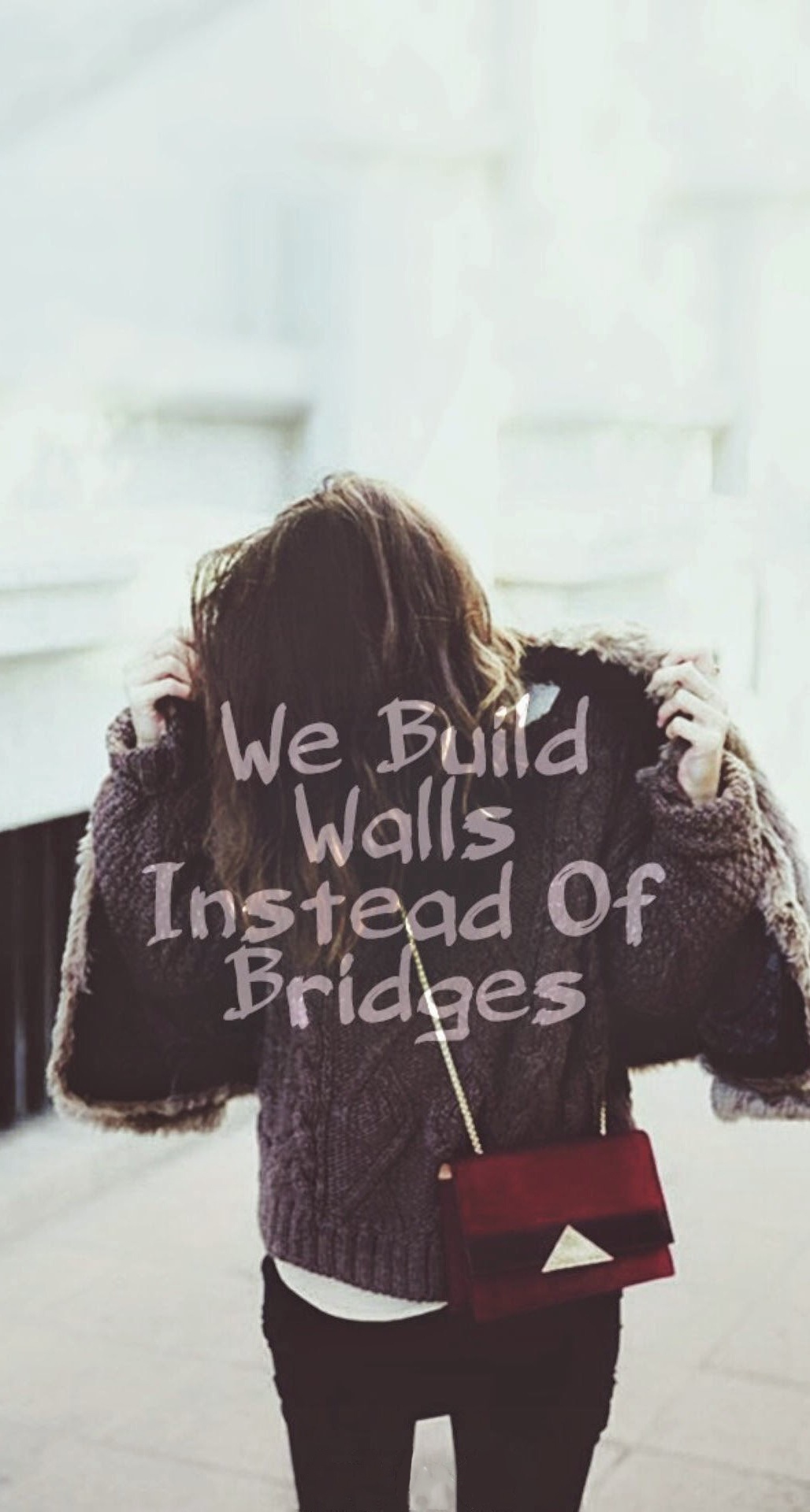 我们建造墙壁而不是桥女孩