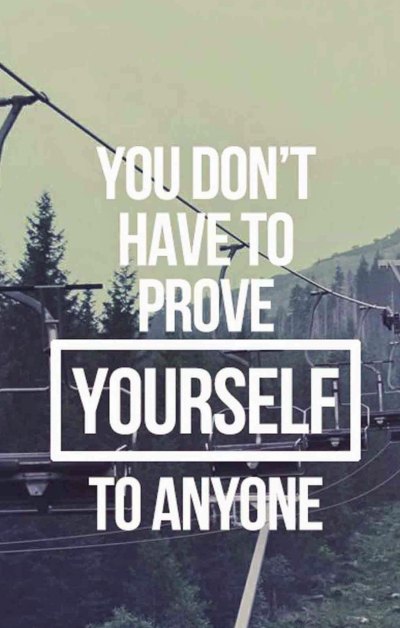 你不必向任何人证明自己